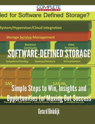 Software-Defined Storage - Simple Steps to Win, Insights and Opportunities for Maxing Out Success (Paperback)