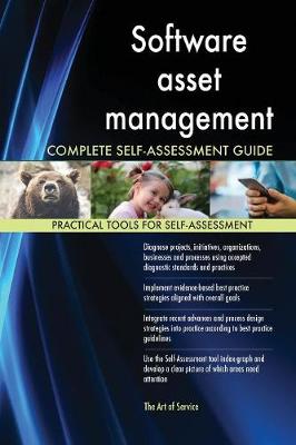 Software Asset Management Complete Self-Assessment Guide (Paperback)