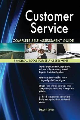 Customer Service Complete Self-Assessment Guide (Paperback)