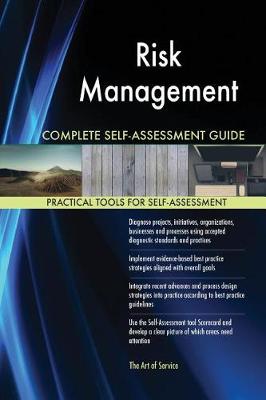 Risk Management Complete Self-Assessment Guide (Paperback)
