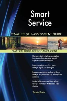 Smart Service Complete Self-Assessment Guide (Paperback)