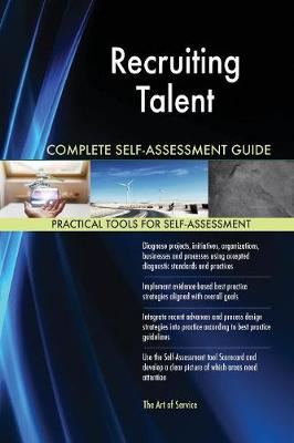 Recruiting Talent Complete Self-Assessment Guide (Paperback)