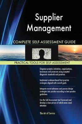 Supplier Management Complete Self-Assessment Guide (Paperback)