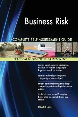 Business Risk Complete Self-Assessment Guide (Paperback)