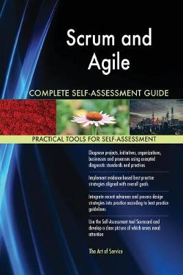 Scrum and Agile Complete Self-Assessment Guide (Paperback)