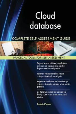 Cloud Database Complete Self-Assessment Guide (Paperback)