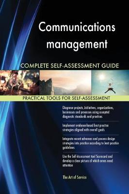 Communications Management Complete Self-Assessment Guide (Paperback)