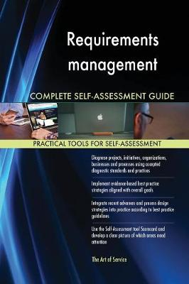 Requirements Management Complete Self-Assessment Guide (Paperback)