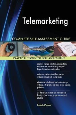 Telemarketing Complete Self-Assessment Guide (Paperback)