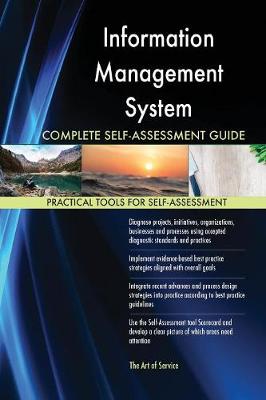 Information Management System Complete Self-Assessment Guide (Paperback)