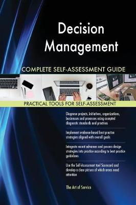 Decision Management Complete Self-Assessment Guide (Paperback)