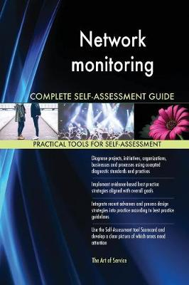 Network Monitoring Complete Self-Assessment Guide (Paperback)