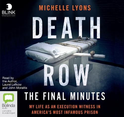 Death Row: The Final Minutes: My Life as an Execution Witness in America's Most Infamous Prison (CD-Audio)