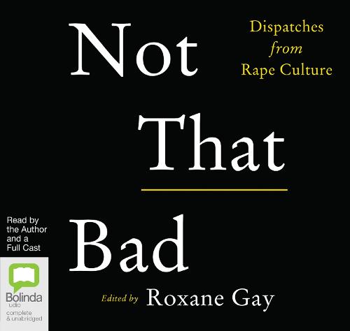 Not That Bad: Dispatches from Rape Culture (CD-Audio)