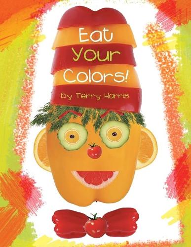 Eat Your Colors! (Paperback)