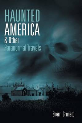 Haunted America & Other Paranormal Travels (Paperback)