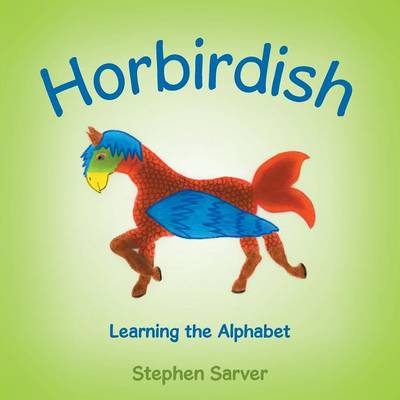 Horbirdish: Learning the Alphabet (Paperback)