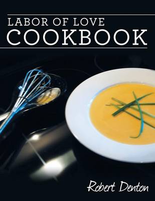 Labor of Love Cookbook (Paperback)