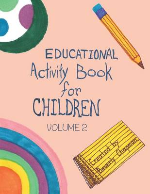 Educational Activity Book for Children Volume 2 (Paperback)