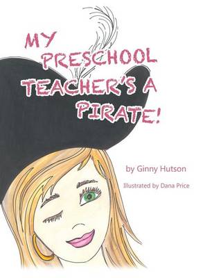 My Preschool Teacher's a Pirate! (Hardback)