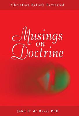 Musings on Doctrine: Christian Beliefs Revisited (Hardback)