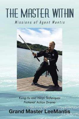 The Master Within: Missions of Agent Mantis (Paperback)
