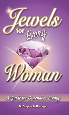 Jewels for Every Woman: A Guide for Queendom Living (Hardback)