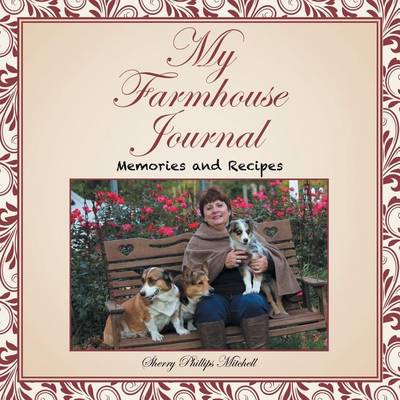 My Farmhouse Journal: Memories and Recipes (Paperback)