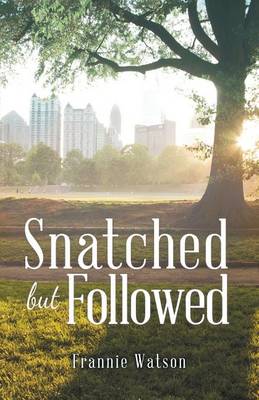 Snatched But Followed (Paperback)