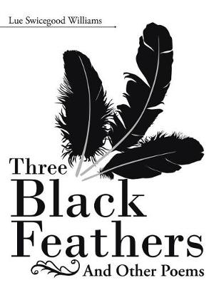 Three Black Feathers: And Other Poems (Paperback)