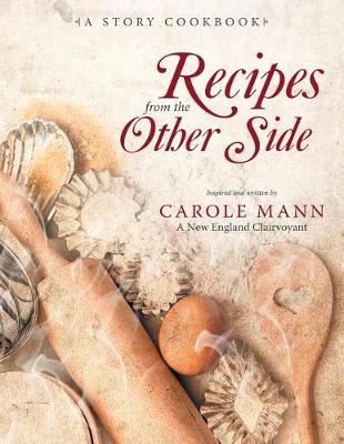 Recipes from the Other Side: A Story Cookbook (Paperback)