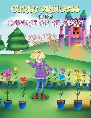 Curly Princess of the Carnation Kingdom (Paperback)