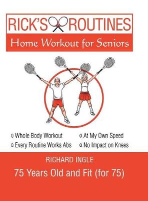 Rick's Routines: Home Workout for Seniors (Hardback)