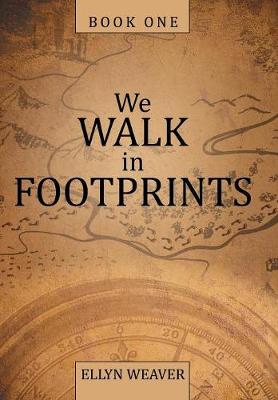 We Walk in Footprints: Book One (Hardback)
