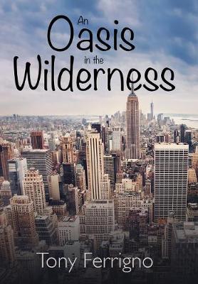 An Oasis in the Wilderness (Hardback)