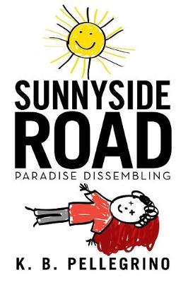Sunnyside Road: Paradise Dissembling (Paperback)