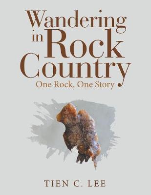 Wandering in Rock Country: One Rock, One Story (Paperback)
