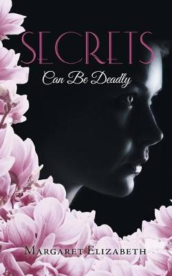 Secrets: Can Be Deadly (Paperback)