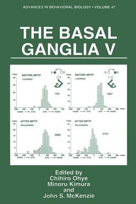 The Basal Ganglia V - Advances in Behavioral Biology 47 (Paperback)