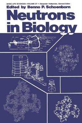 Neutrons in Biology - Basic Life Sciences 27 (Paperback)