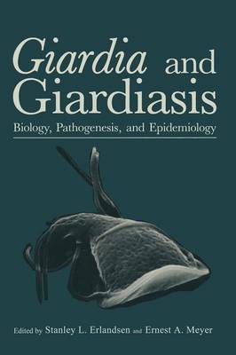 Giardia and Giardiasis: Biology, Pathogenesis, and Epidemiology (Paperback)