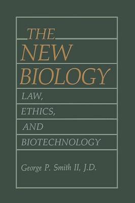 The New Biology: Law, Ethics, and Biotechnology (Paperback)