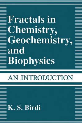 Fractals in Chemistry, Geochemistry, and Biophysics: An Introduction (Paperback)