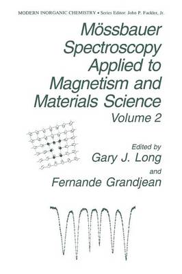 Moessbauer Spectroscopy Applied to Magnetism and Materials Science - Modern Inorganic Chemistry 2 (Paperback)