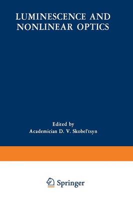 Luminescence and Nonlinear Optics - The Lebedev Physics Institute Series 59 (Paperback)