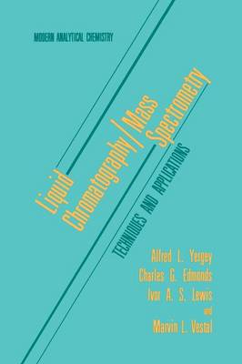 Liquid Chromatography/Mass Spectrometry: Techniques and Applications - Modern Analytical Chemistry (Paperback)