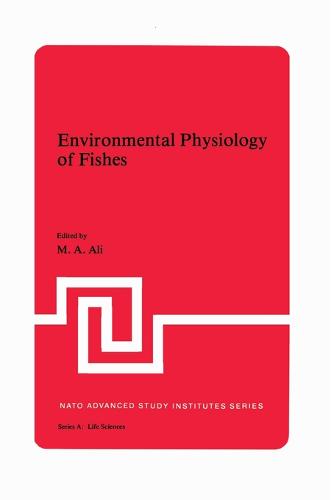 Environmental Physiology of Fishes - NATO Science Series A 35 (Paperback)