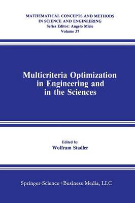Multicriteria Optimization in Engineering and in the Sciences - Mathematical Concepts and Methods in Science and Engineering 37 (Paperback)