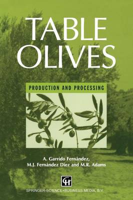 Table Olives: Production and Processing (Paperback)