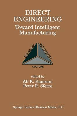 Direct Engineering: Toward Intelligent Manufacturing (Paperback)